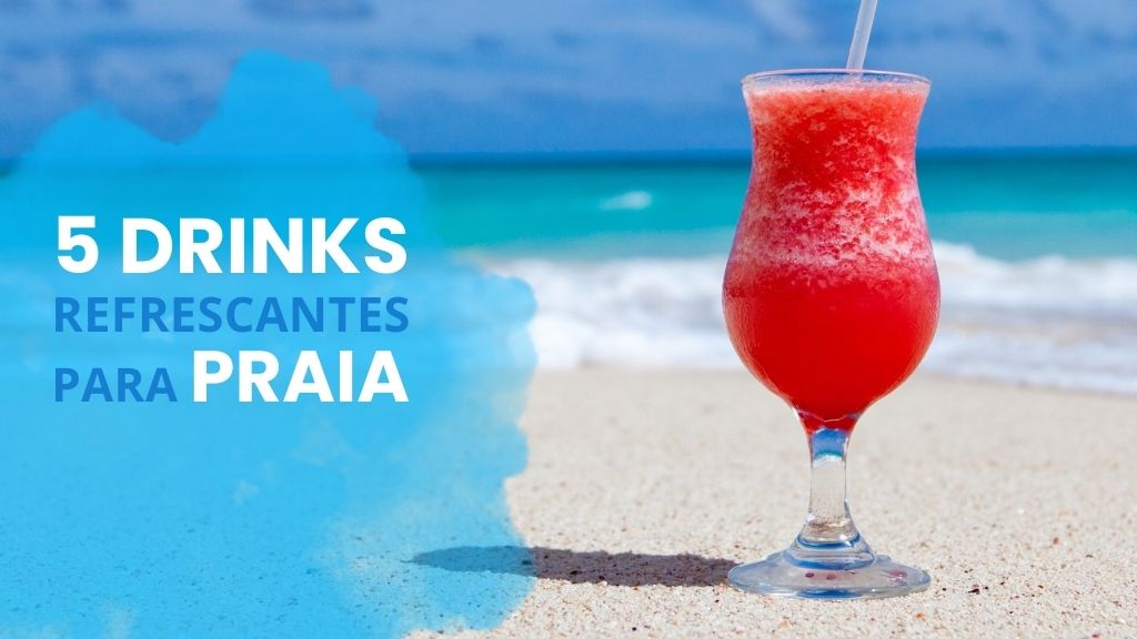 5 Drinks refrescantes para saborear na praia